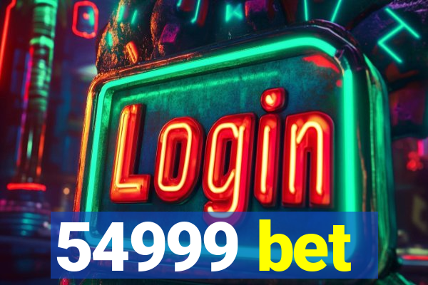 54999 bet